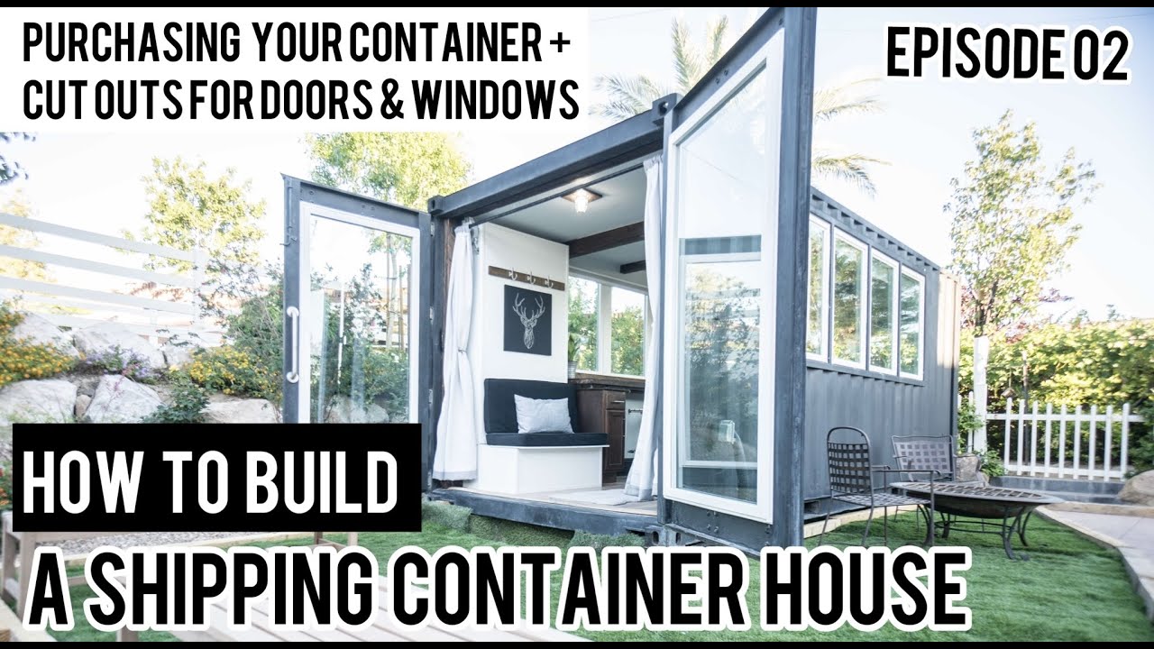 How to Build a Shipping Container House | EP02 Buying the Right Container + Door & Window Cut Outs