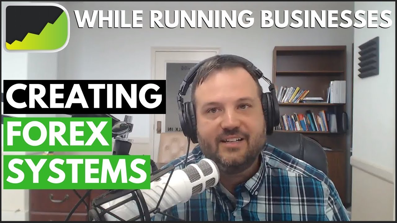 Develop A Profitable Forex Trading System ft. Casey Stubbs