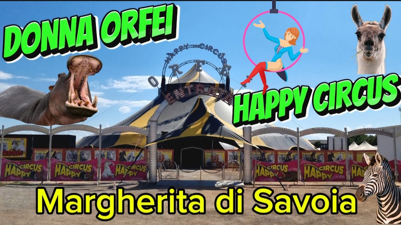 DONNA ORFEI Happy Circus esterni e zoo, Margherita di Savoia maggio 2024