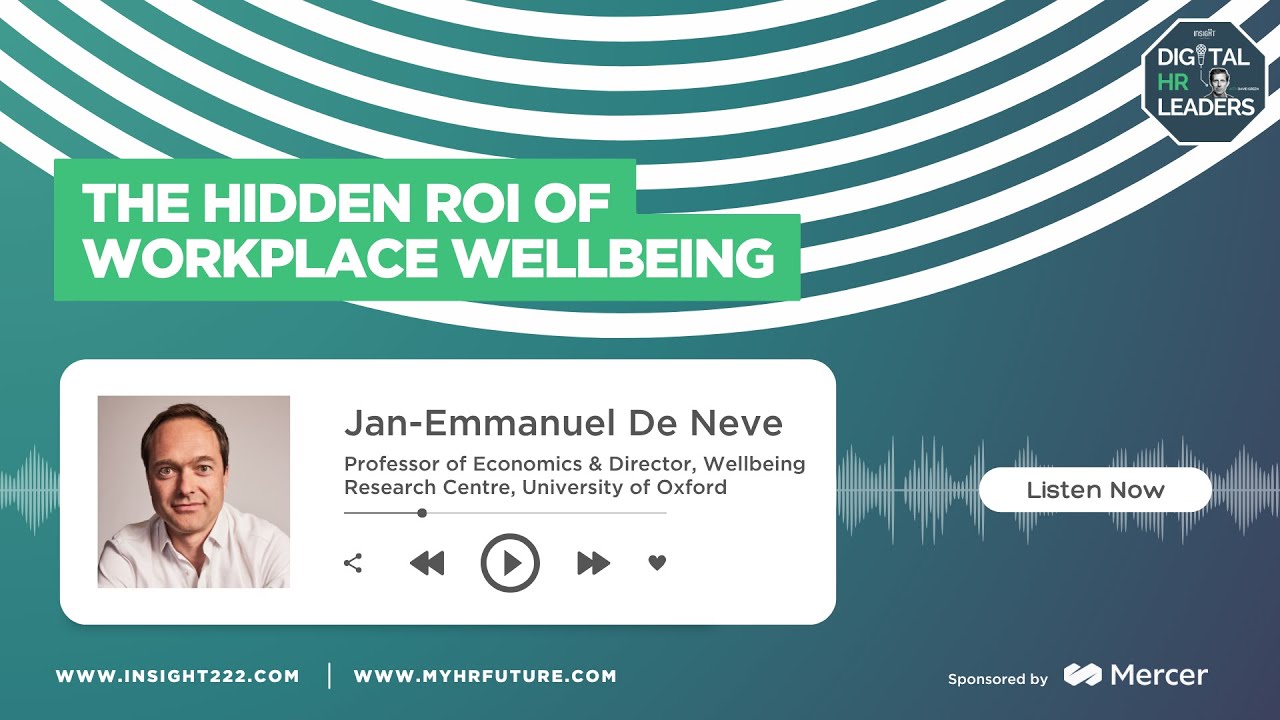 The Hidden ROI of Workplace Wellbeing (with Jan-Emmanuel De Neve)