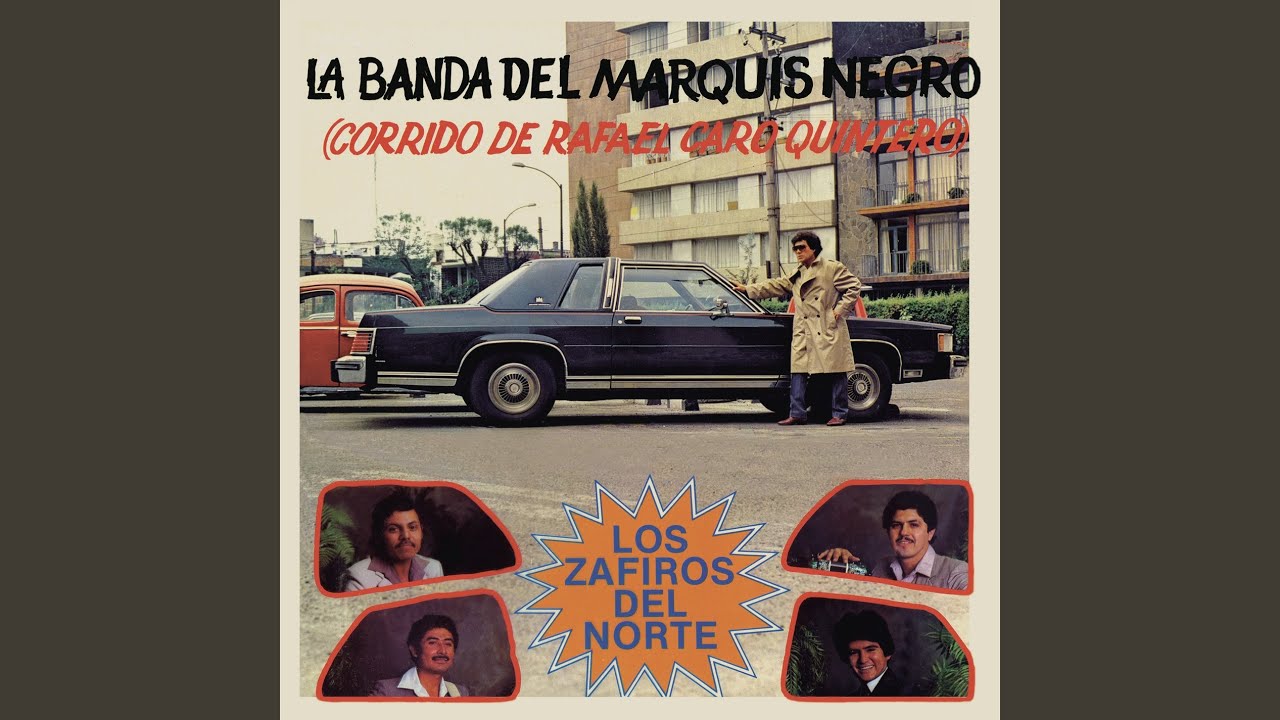 La Banda del Marquis Negro (Corrido de Rafael Caro Quintero)