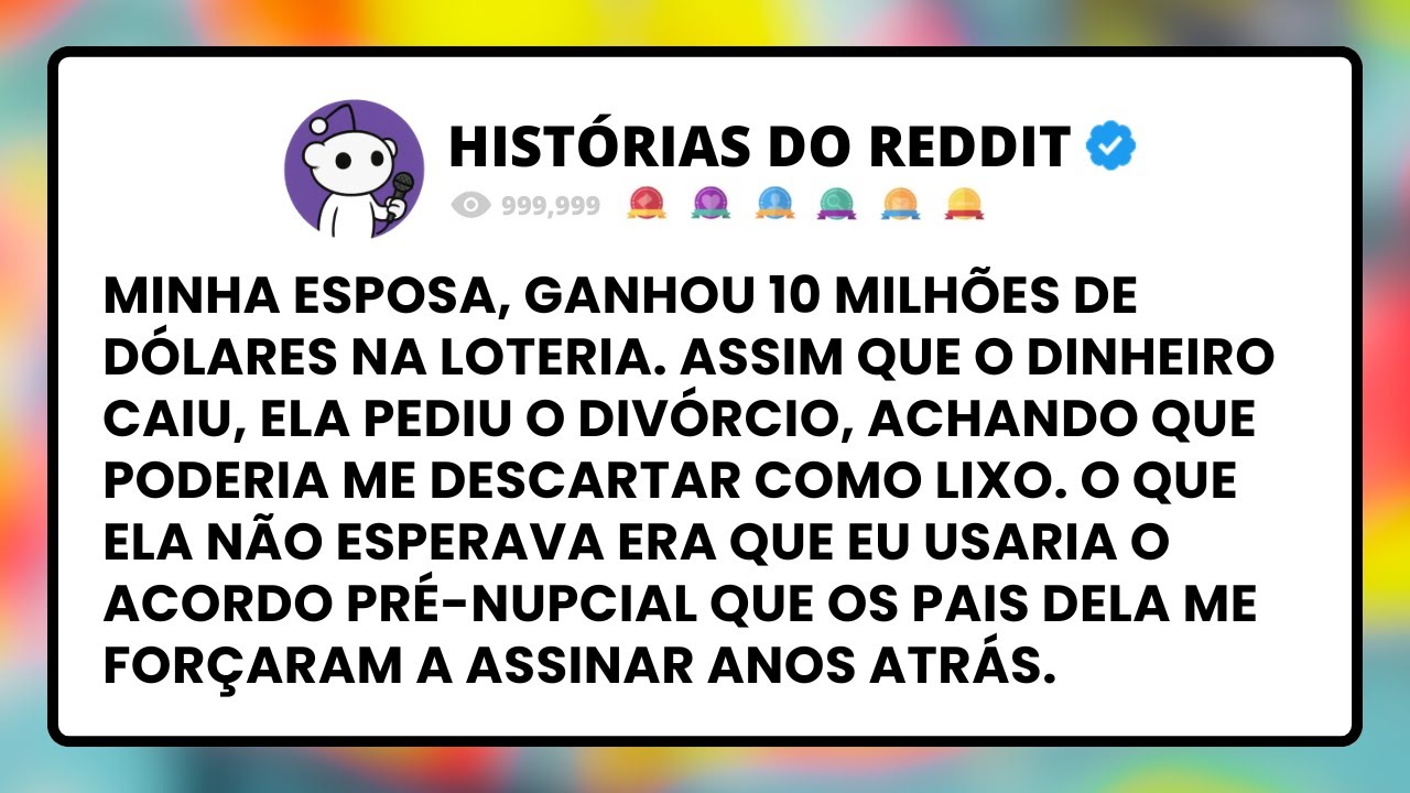 Minha ESPOSA ganhou $10M na loteria. ASSIM que o dinheiro caiu, ela PEDIU o divórcio, achando que...