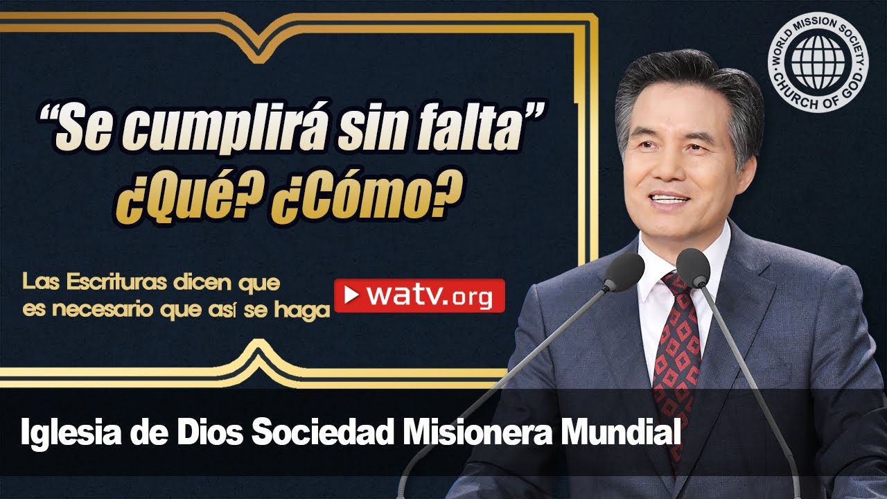 Las Escrituras dicen que es necesario que así se haga (Iglesia de Dios Sociedad Misionera Mundial)