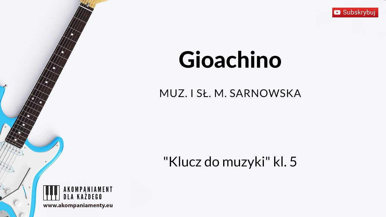 Gioachino - „Klucz do muzyki” klasa 5