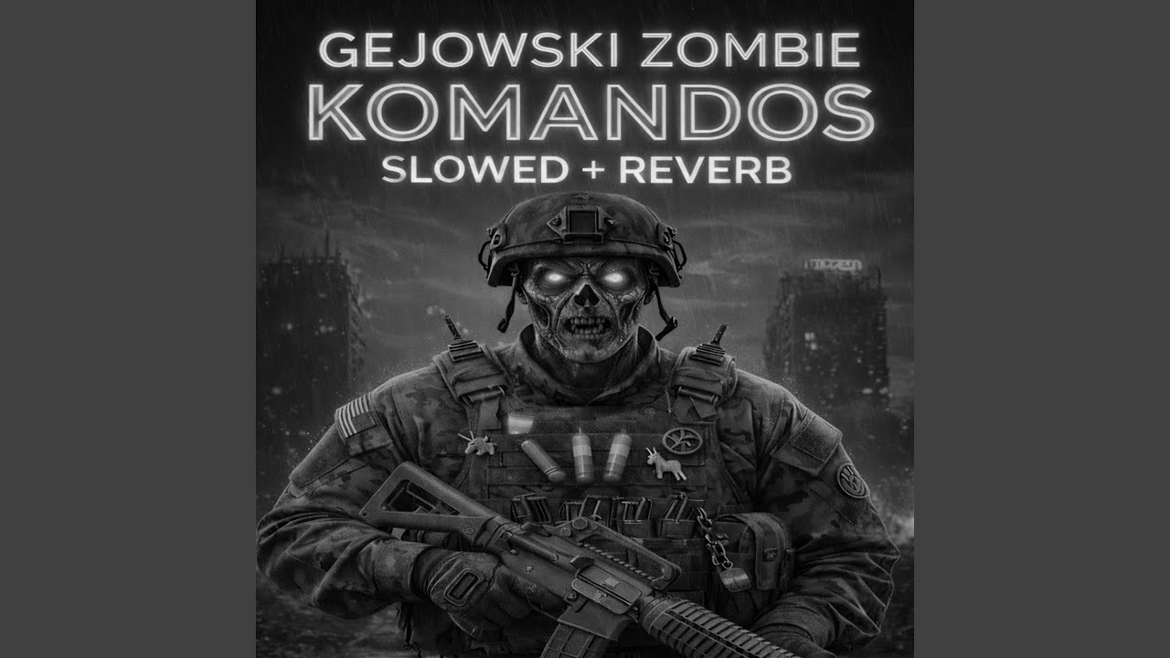 Gejowski Zombie Komandos Slowed + Reverb