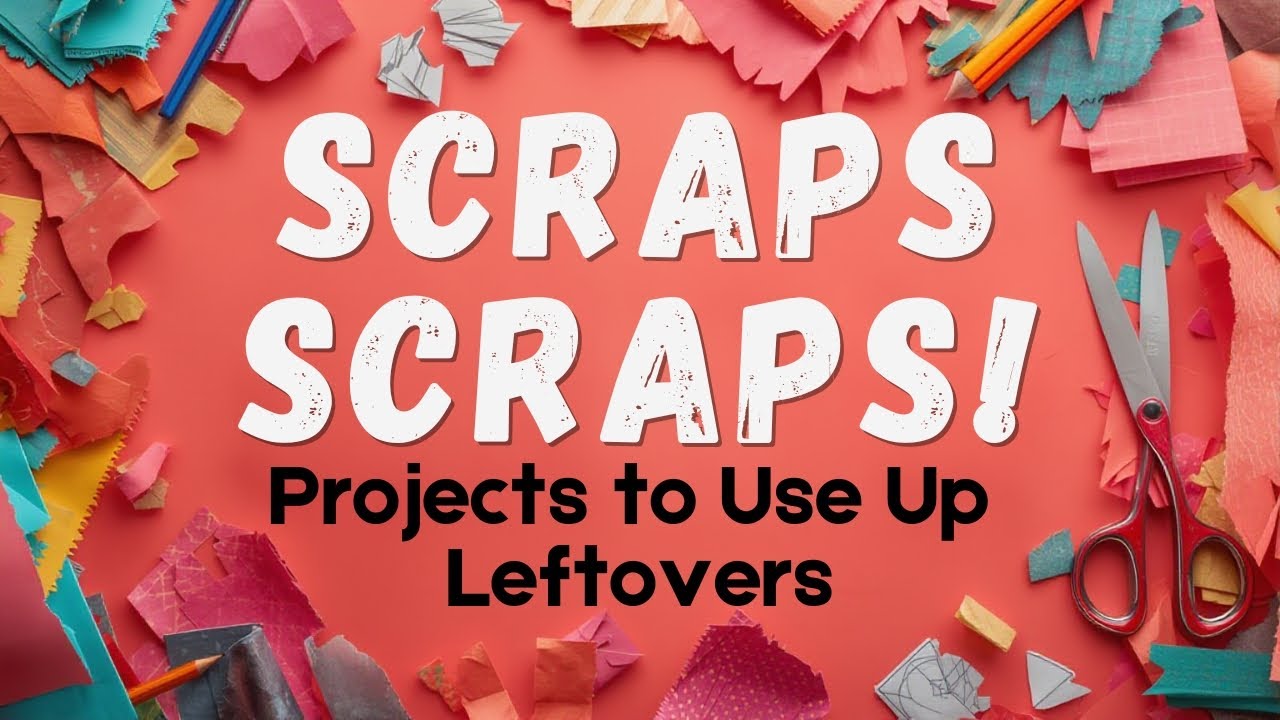 SCRAPS SCRAPS SCRAPS: ✨ Scrap Busting MAGIC! Turn Leftovers into a Pile of Cards!