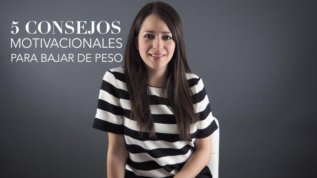 5 consejos motivacionales para bajar de peso
