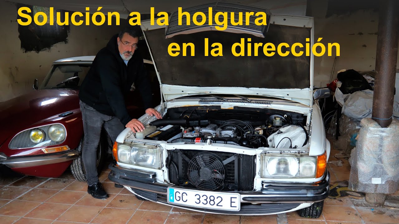 Reparar holgura de direccion Mercedes w116