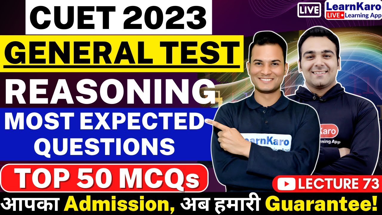 CUET 2023 | General Test - Logical Reasoning | Top 50 MCQs