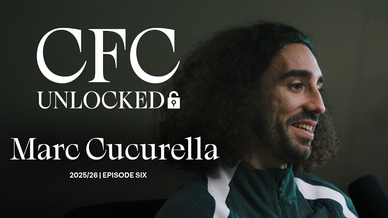 CFC Unlocked: MARC CUCURELLA 🔓 | Episode 6