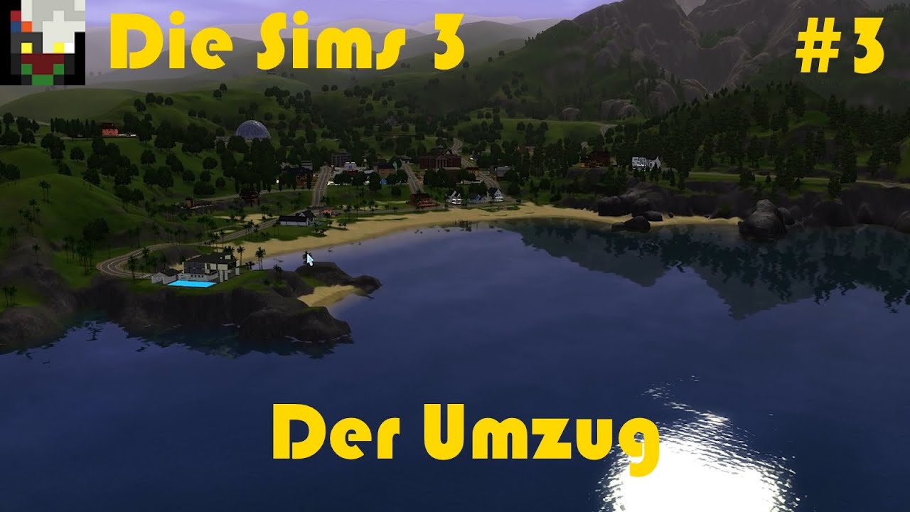 Die Sims 3 - Folge 3 -Der Umzug