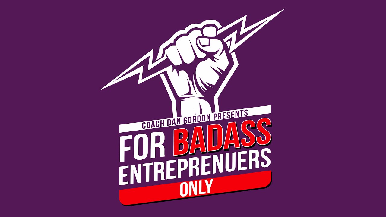 For Badass Entrepreneurs ONLY! Intro
