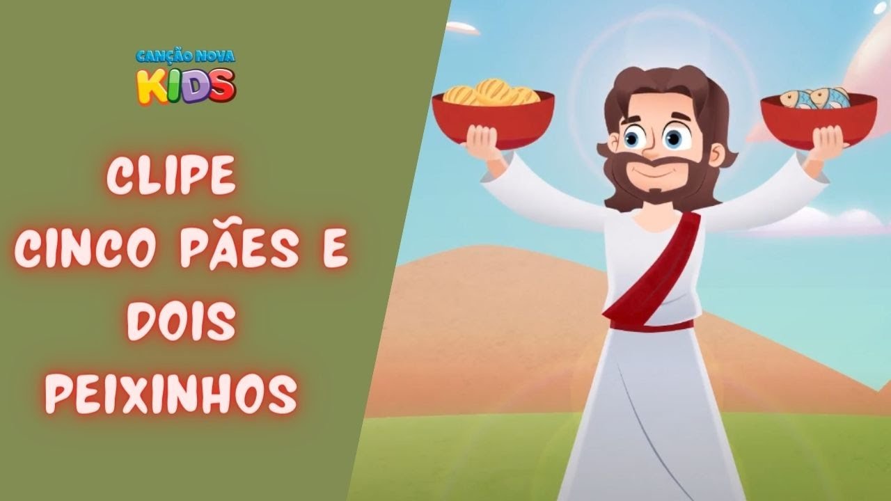 Cinco pães e dois peixinhos - Canção Nova Kids (Clipe Oficial)