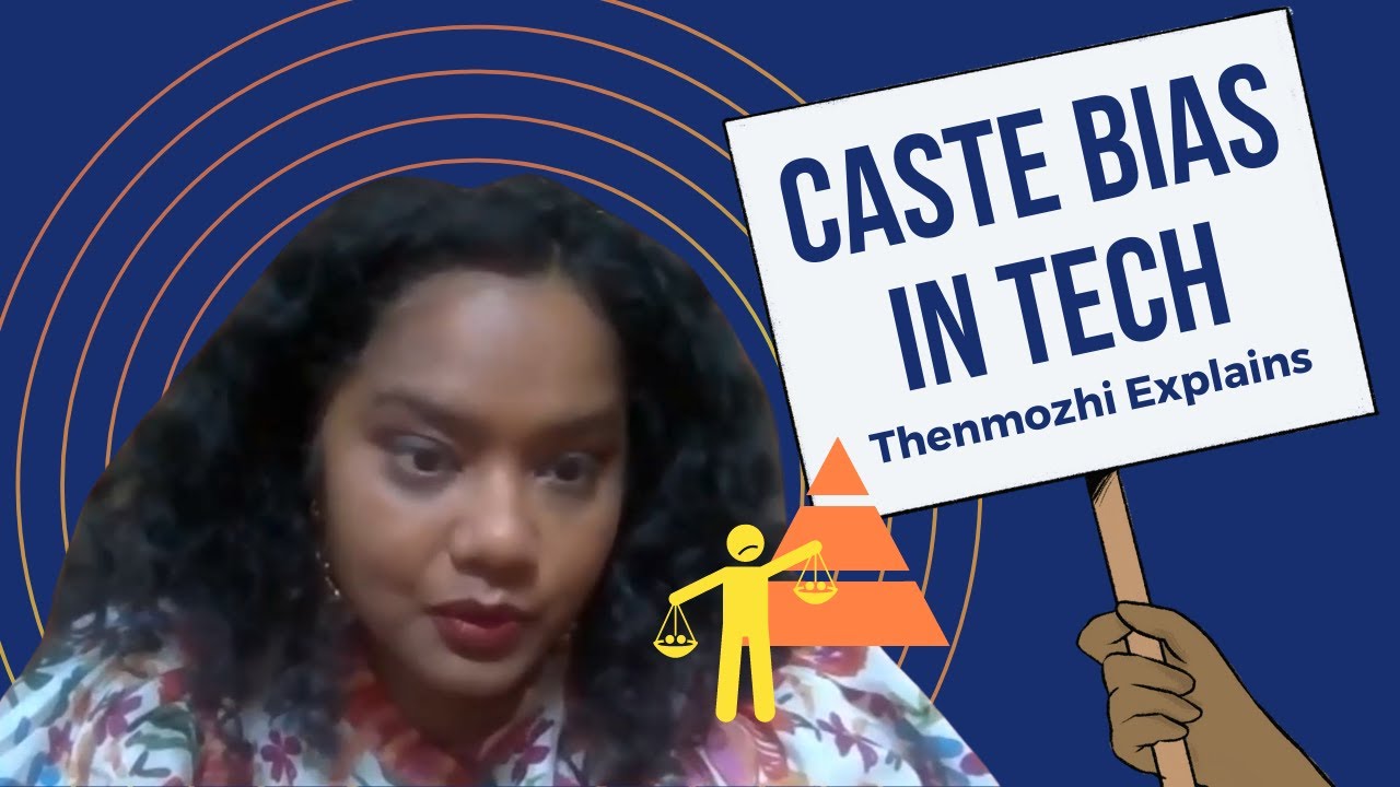 Caste Bias in Tech: Thenmozhi Explains the Basics