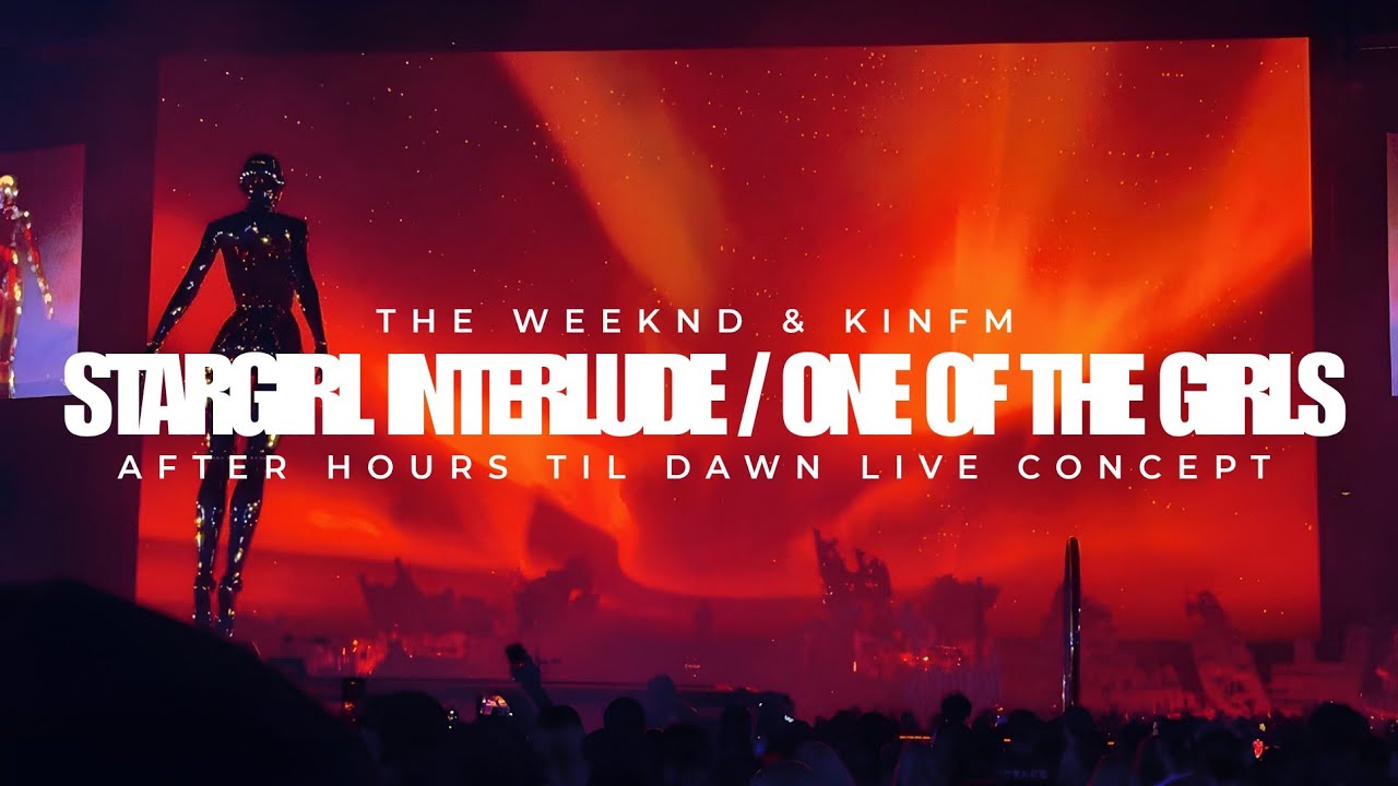 The Weeknd - Stargirl / One Of The Girls (After Hours Til Dawn) [Live Concept]