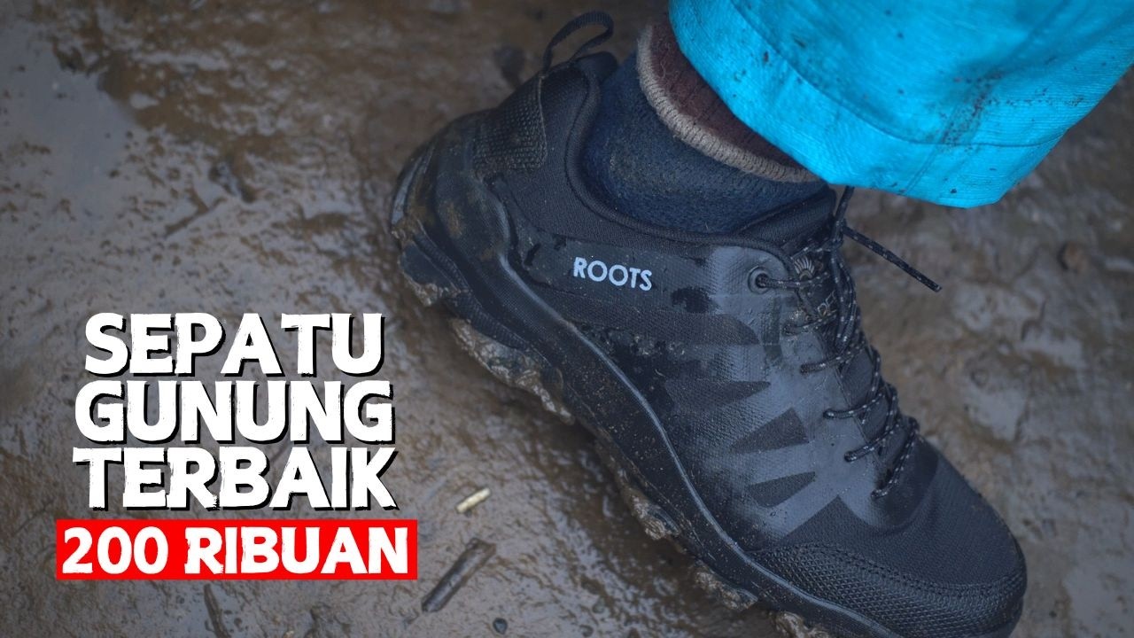 SEPATU GUNUNG 200 RIBUAN TERBAIK