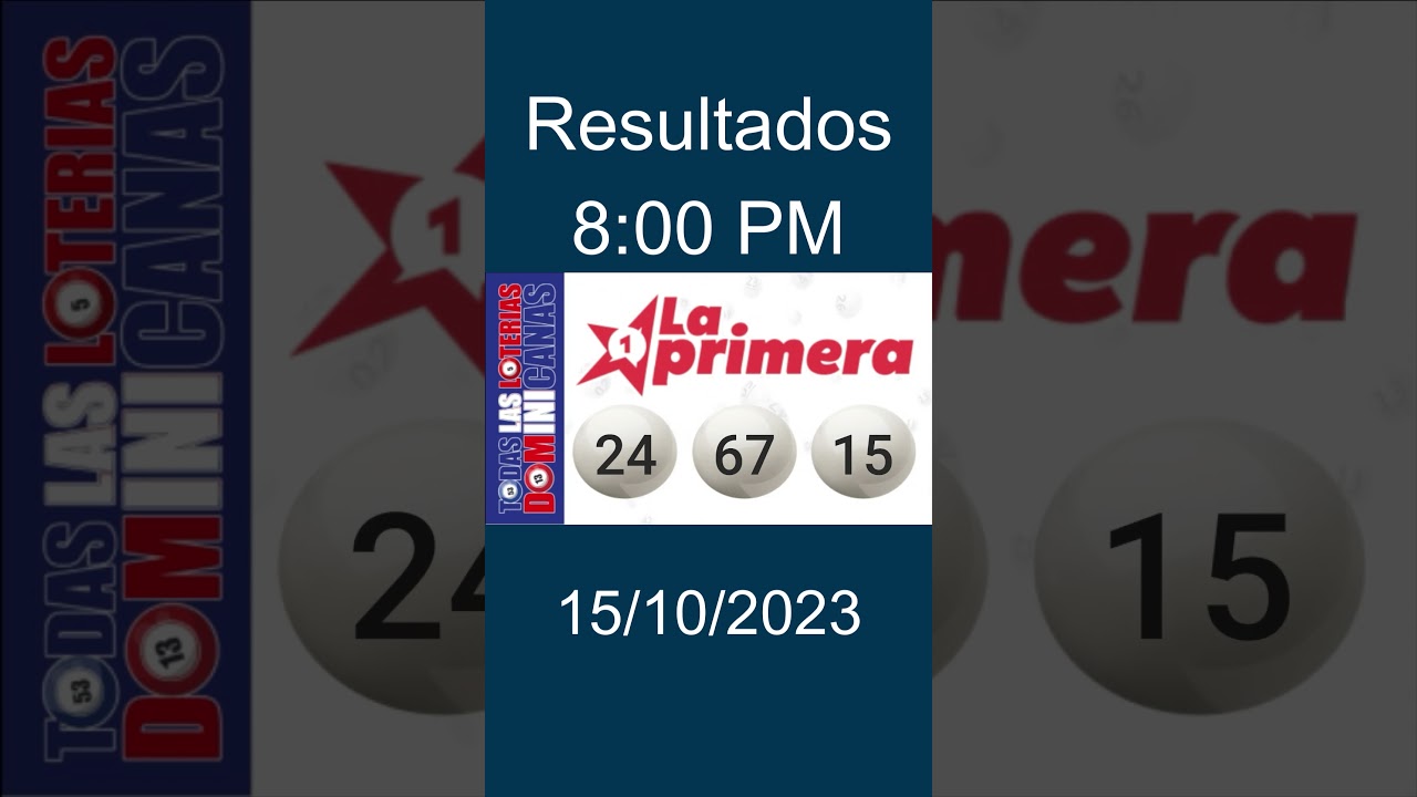 LOTERIA LA PRIMERA DOM 8:00 PM (15/10/2023) | TODAS LAS LOTERIAS DOMINICANAS