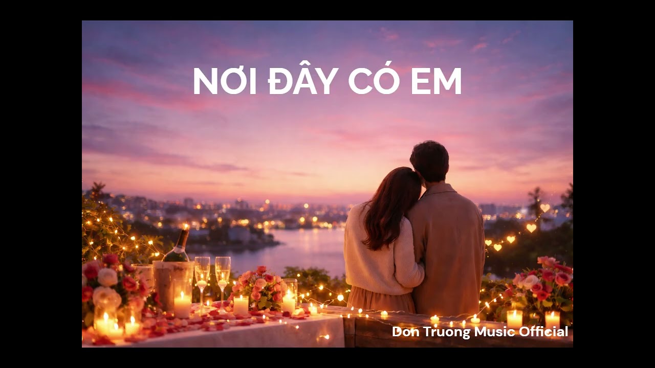 NƠI ĐÂY CÓ EM