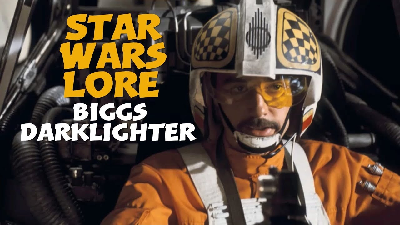 Biggs Darklighter / Star Wars Character Lore