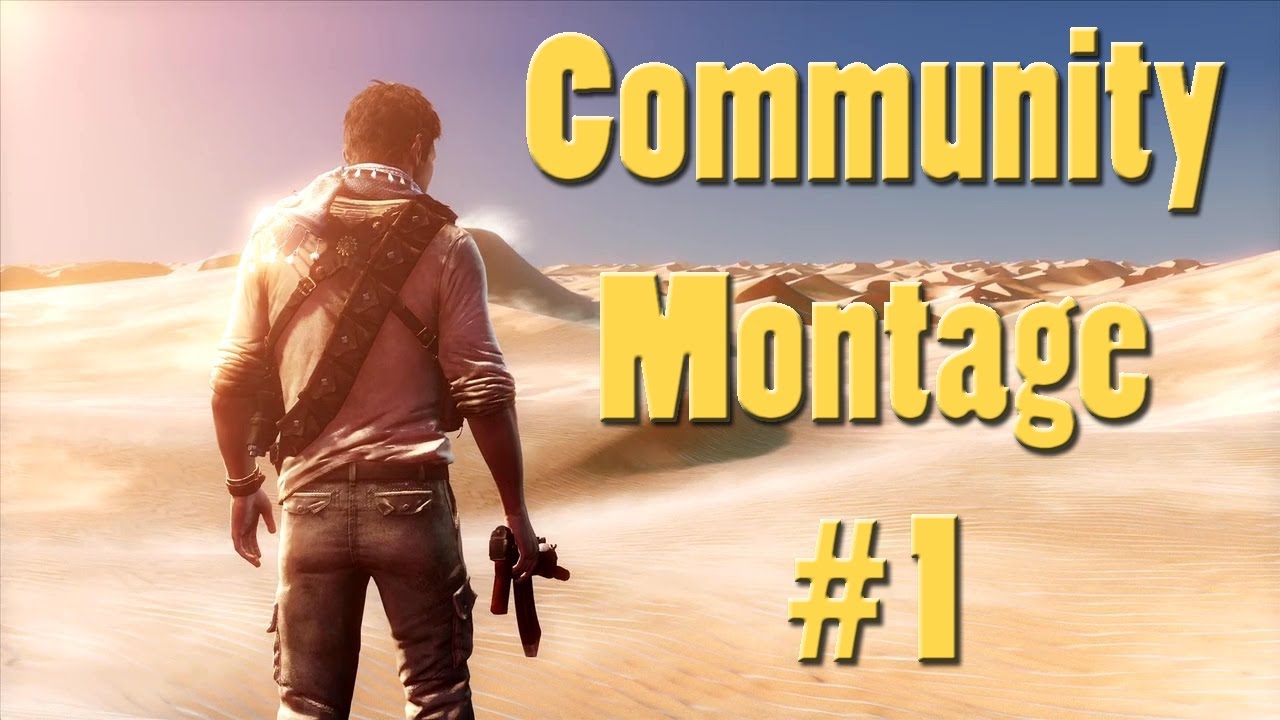 Uncharted 3 Community Montage #1 | PixelEnemy
