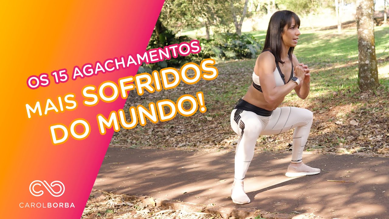 Os 15 agachamentos mais sofridos do mundo!!! - Carol Borba