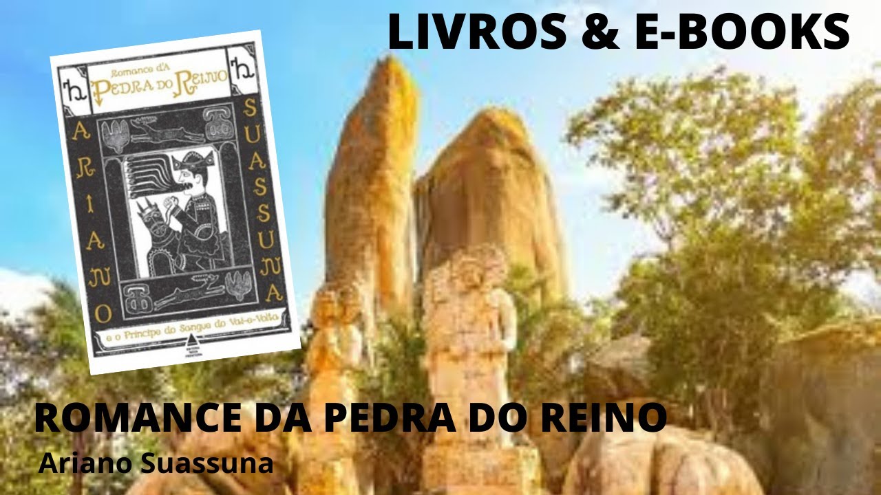 ROMANCE DA PEDRA DO REINO, de Ariano Suassuna
