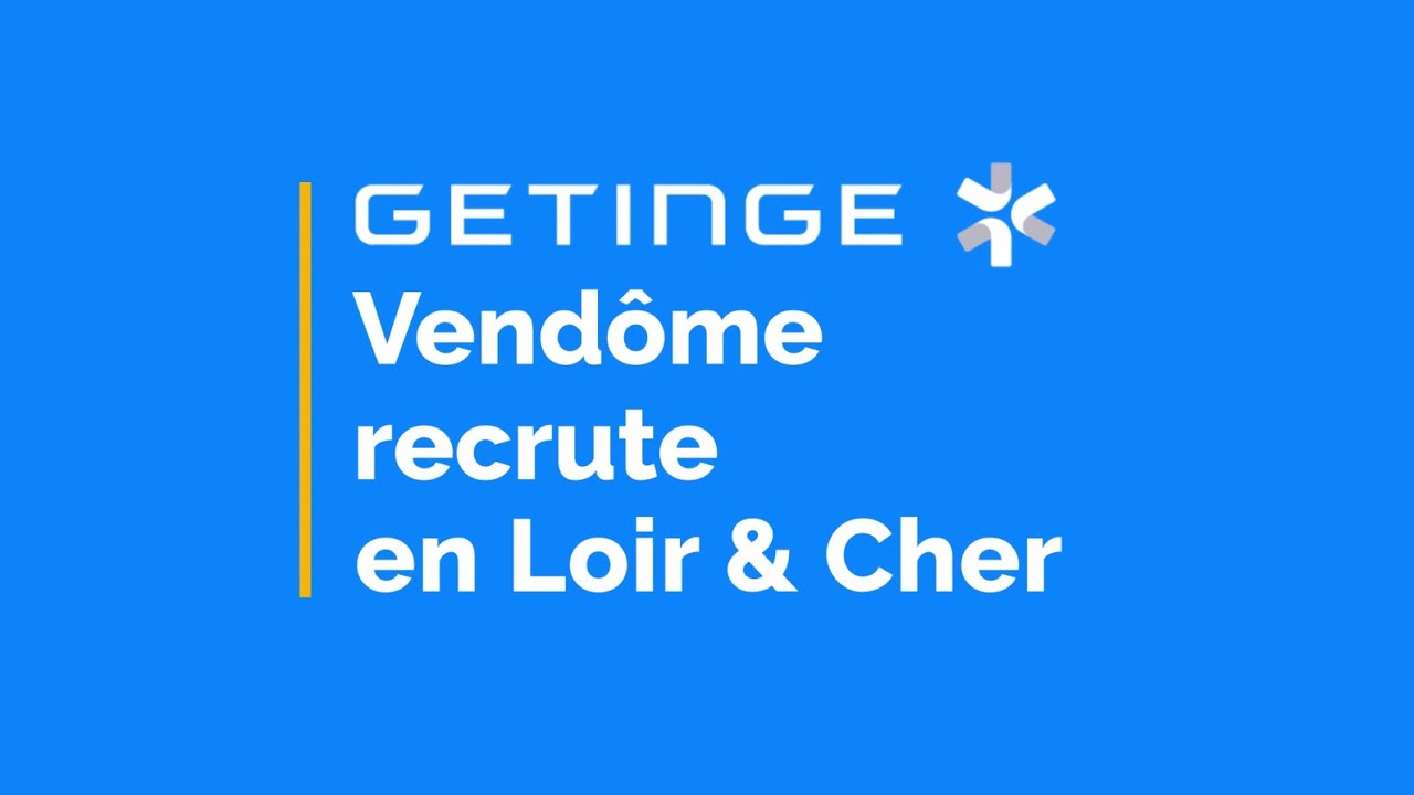 Rejoignez Getinge Life Science France à Vendôme, en Loir-et-Cher