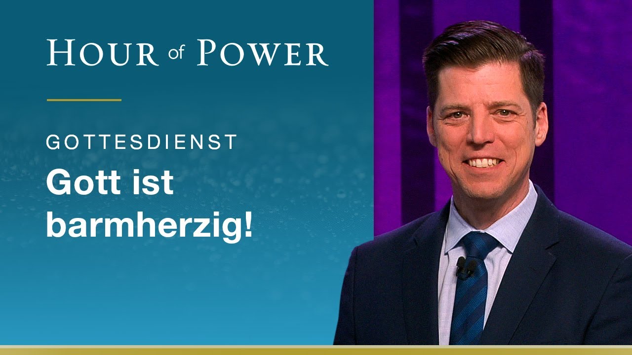 Hour of Power vom 31.05.2020 mit Bobby Schuller: Gott ist barmherzig!