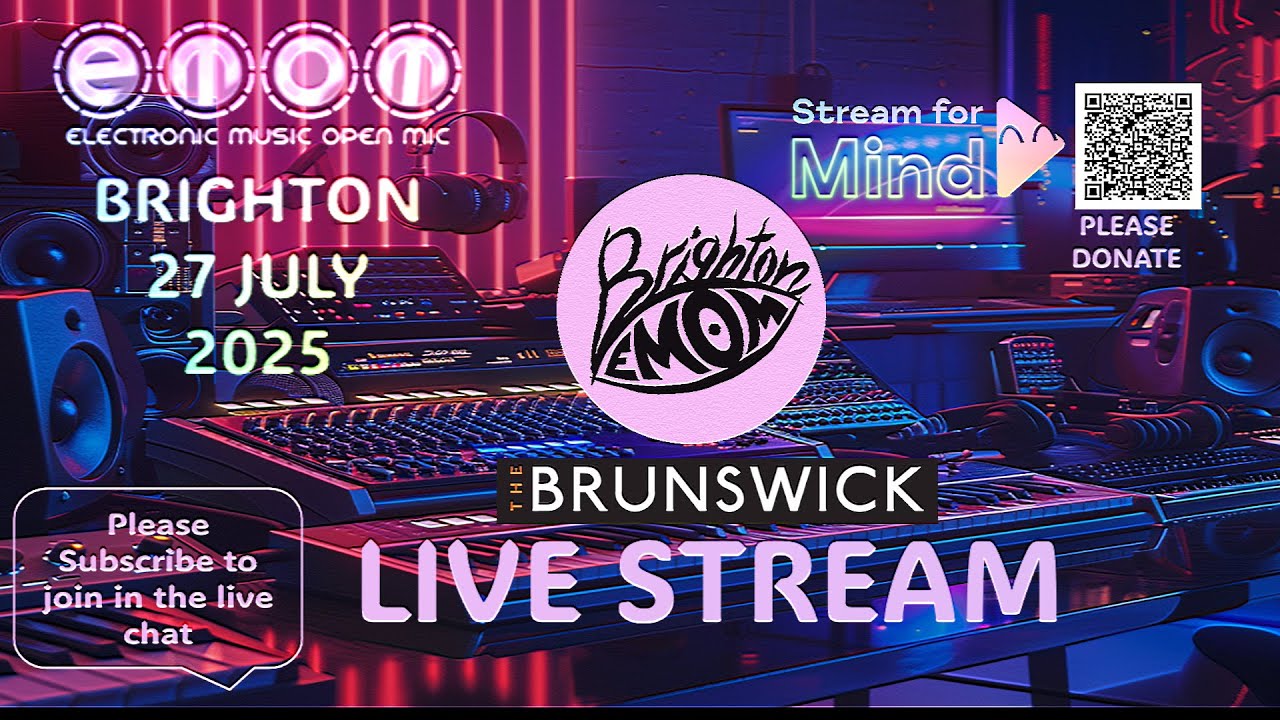 Brighton EMOM  27th July 2025 Livestream (Electronic Music Open Mic) try 2