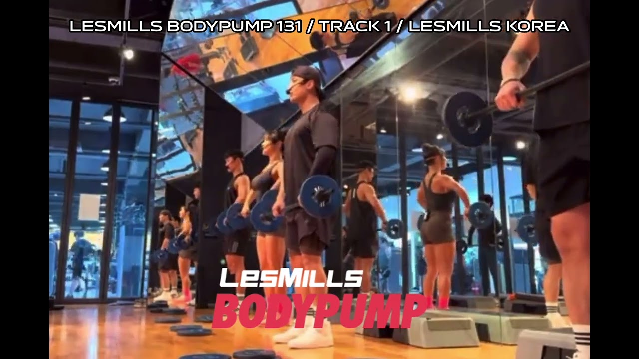 LESMILLS KOREA 2024 Q4 / BODYPUMP 131 / TRACK 1 / WADE PARK