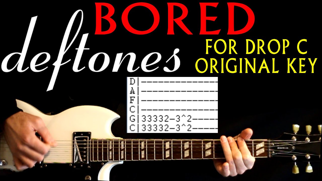 Deftones Bored Drop C Guitar Lesson / Guitar Tabs / Guitar Tutorial / Guitar Chords / Guitar Cover