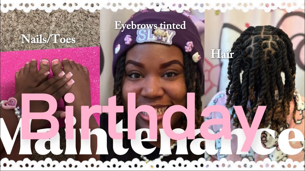 🥳💅🏽27th Birthday Maintenance Vlog