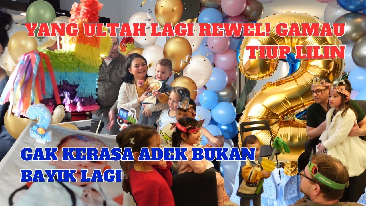 ULANG TAHUN KIYAN YANG KE 2! RUMAH FULL TAMU DAN BALON