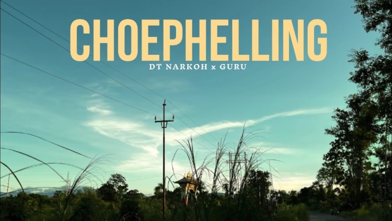 DT NARKOH x GURU- Choephelling