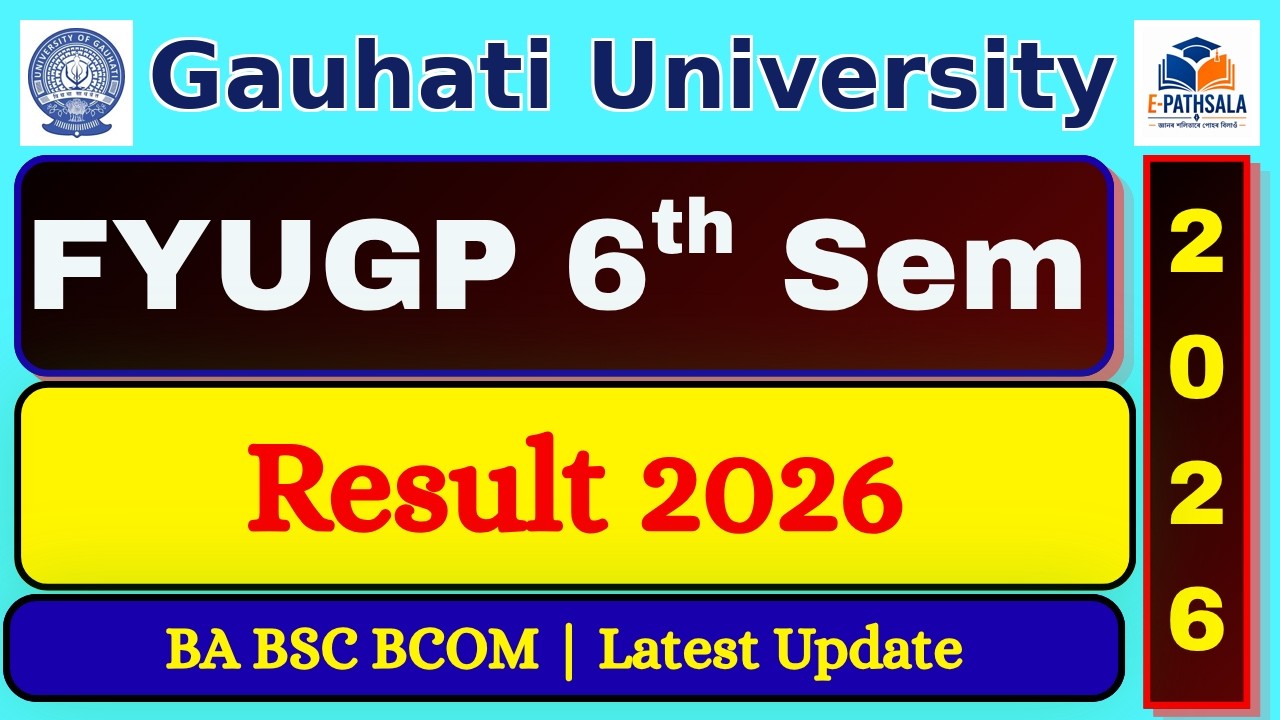 FYUGP 6th Semester Result 2026 | BA BSC BCOM | Gauhati University | New Update