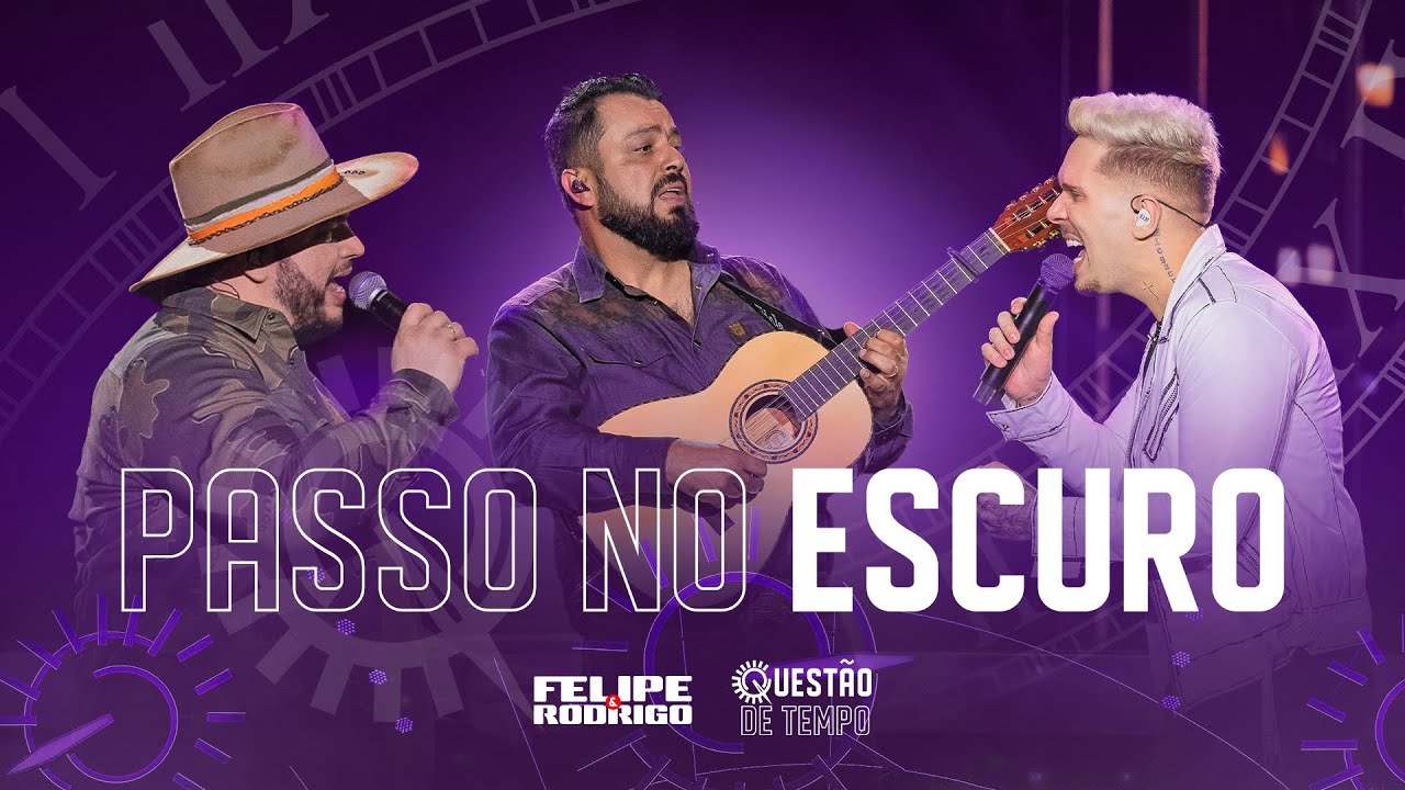 Felipe & Rodrigo‬ - Passo No Escuro (Ao Vivo Em Goi&acirc;nia) #Quest&atilde;oDeTempo