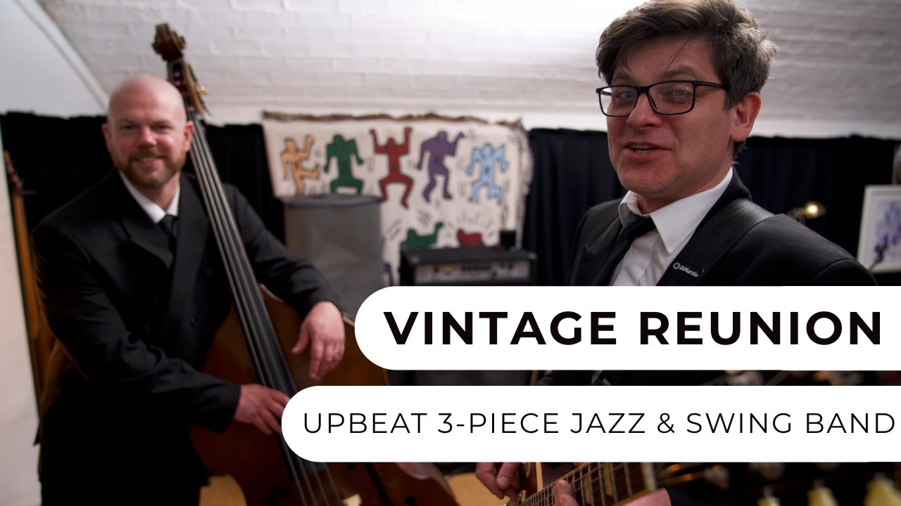 Vintage Reunion - Upbeat 3-Piece Jazz & Swing Band - Entertainment Nation