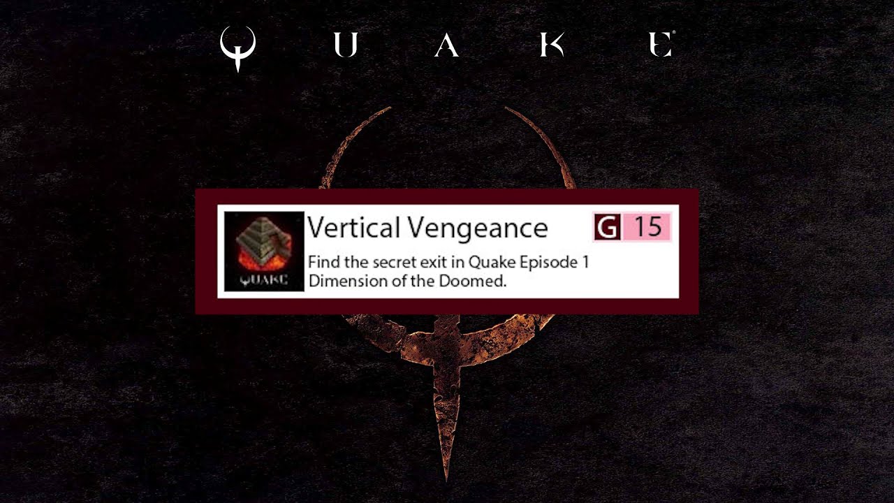 Quake Vertical Vengeance achievement guide