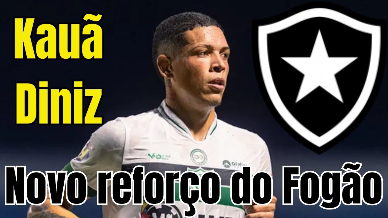 BOTAFOGO: entenda Kauã Diniz como o novo reforço glorioso: como joga? É bom? Vai ser titular?