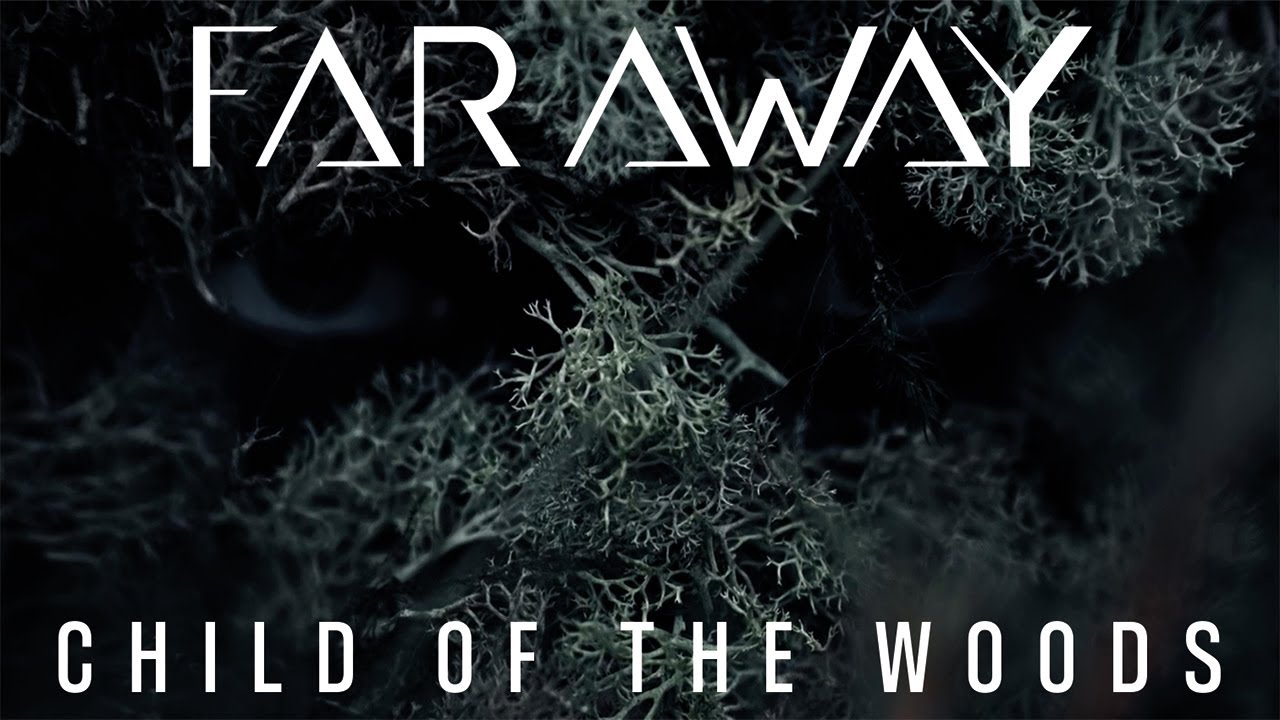 FAR AWAY – “Child of the Woods” (Official Music Video | Post-Rock / Metal Progressif)