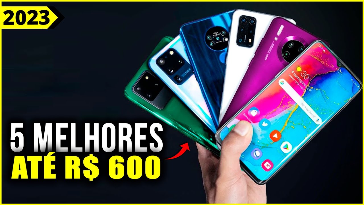 Os 5 Melhores Celulares Até 600 Reais em 2023! // Celulares Bons e Baratos