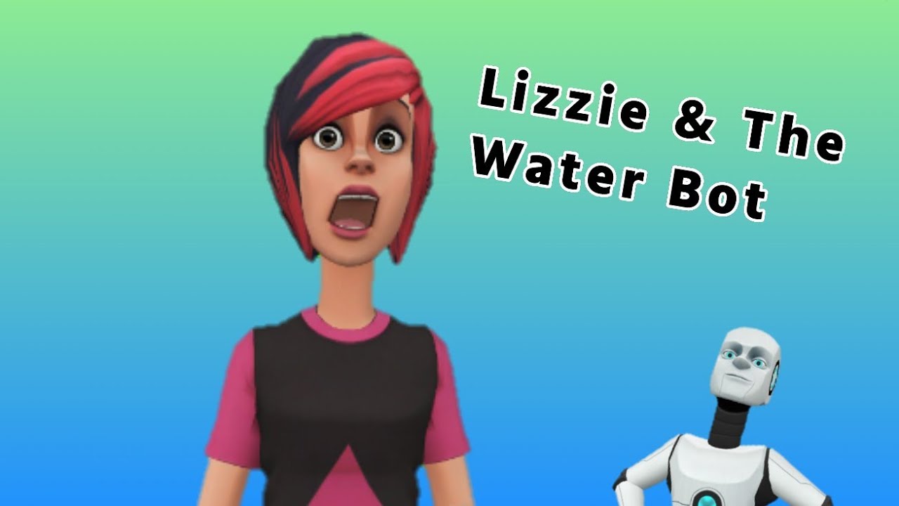 (Plotagon) Lizzie & The Water Bot