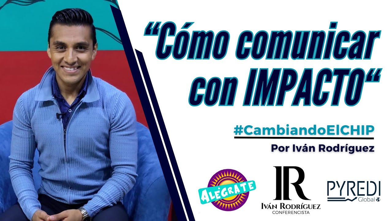 Cómo COMUNICAR con IMPACTO | #CambiandoElCHIP