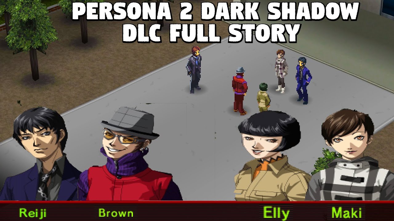 Persona 2 Innocent Sin - Persona 2 Dark Shadow Full Story [DLC]