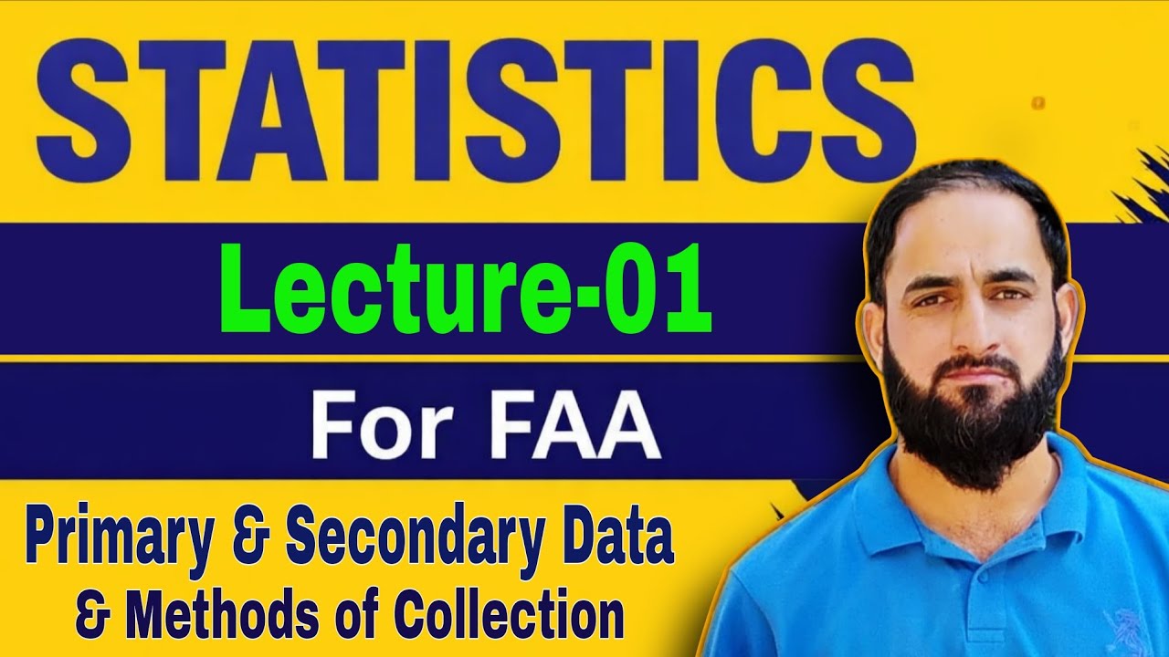 Lec- 01 Statistics || Primary & Secondary Data and Methods of Collection 