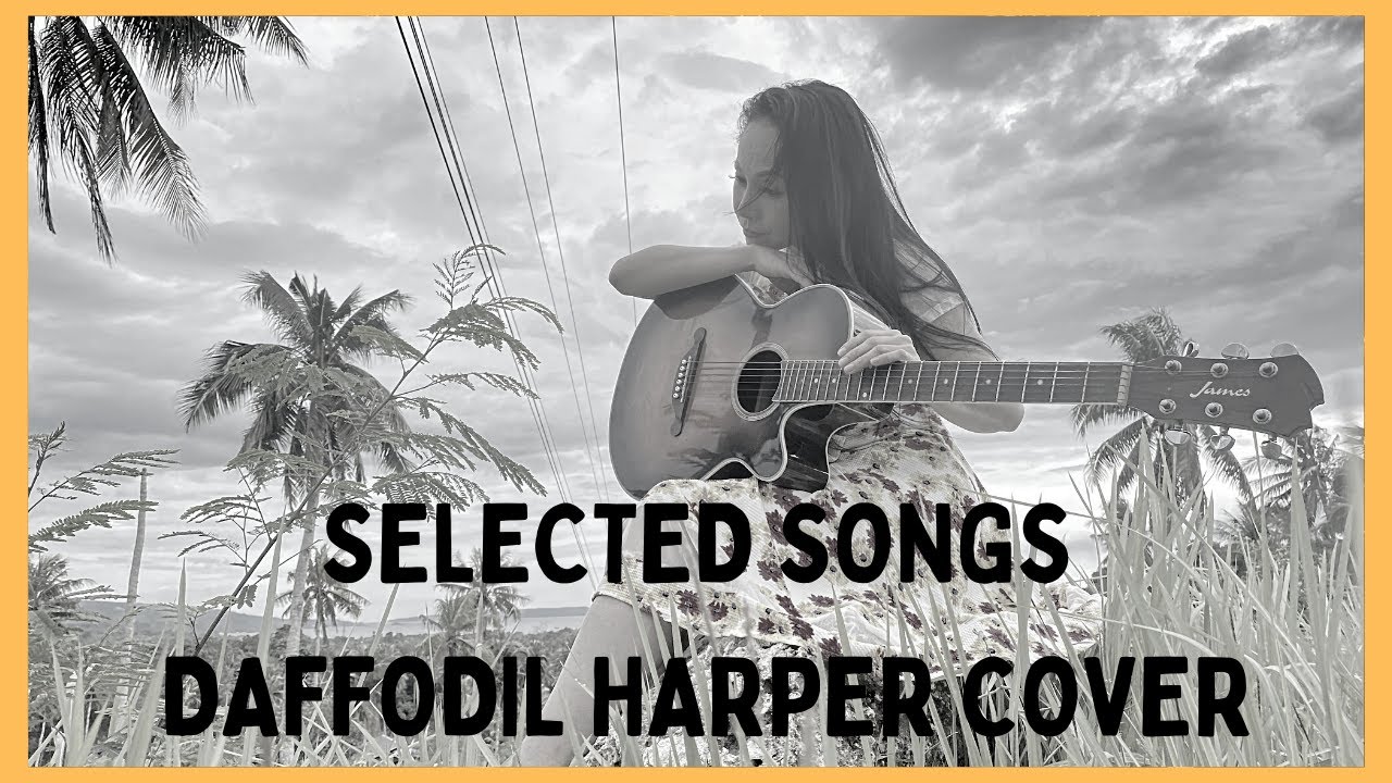 Selected Songs l Daffodil Harper Cover l No Copyright l  Free Download l 13-minute nonstop