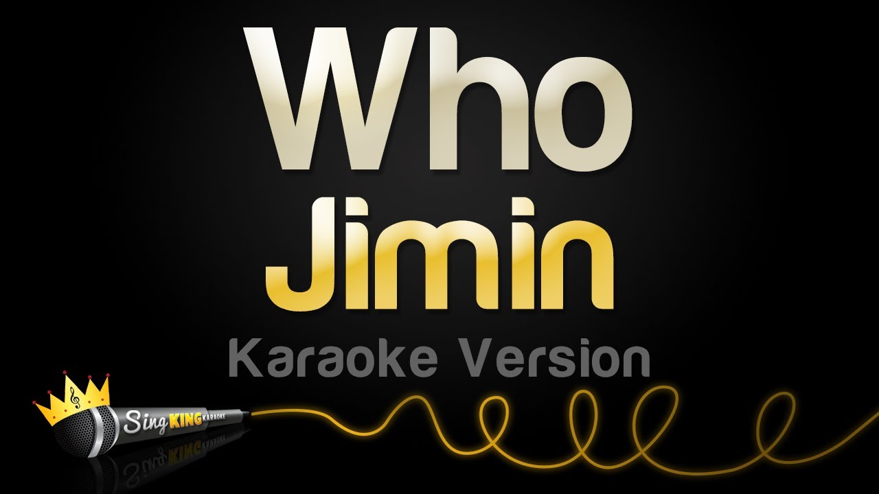 Jimin - Who (Karaoke Version)