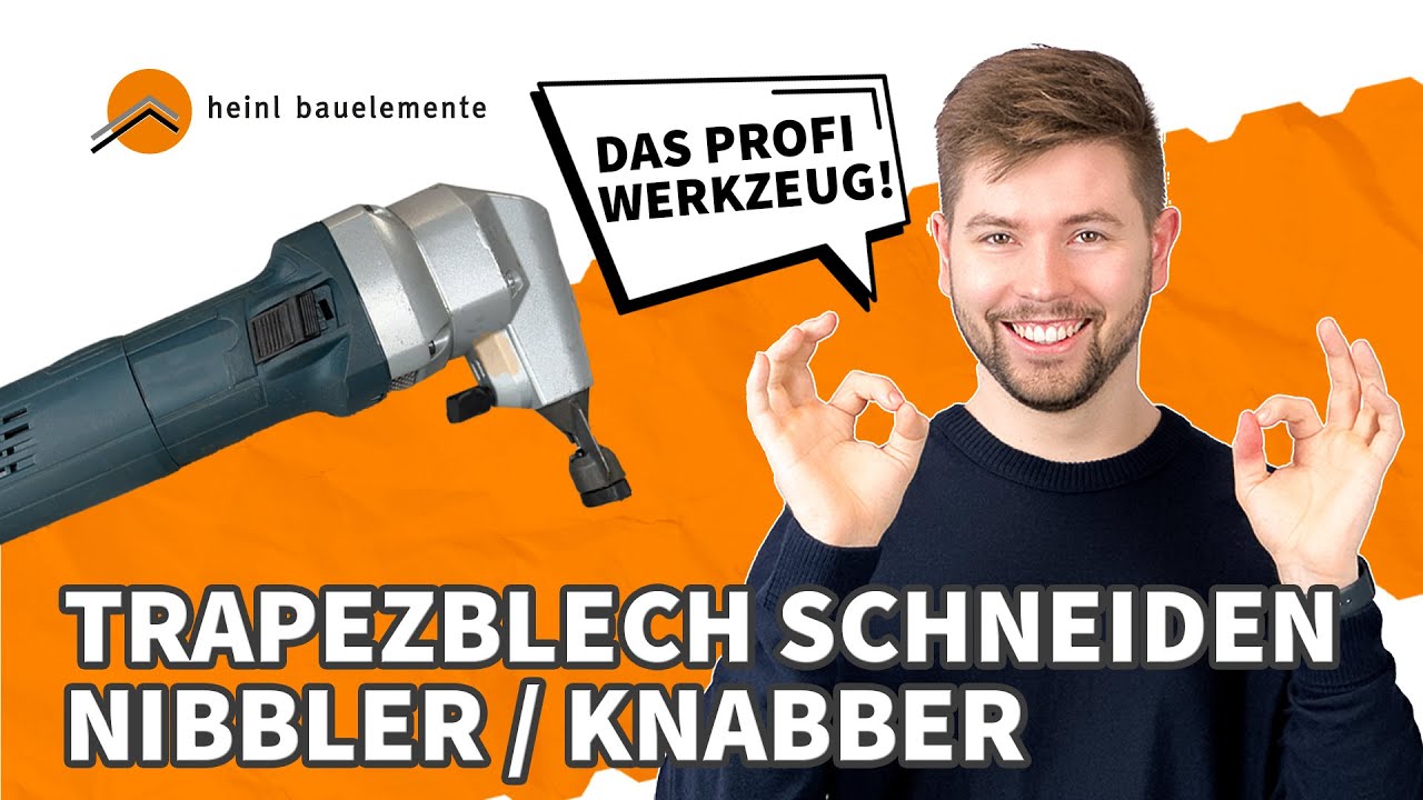 Trapezblech professionell schneiden: Ein Leitfaden f&uuml;r Nibbler/Knabber
