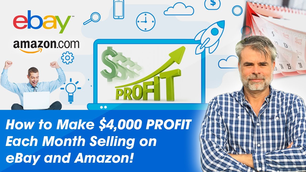 How to Make $4,000 PROFIT Each Month Selling on eBay and Amazon!