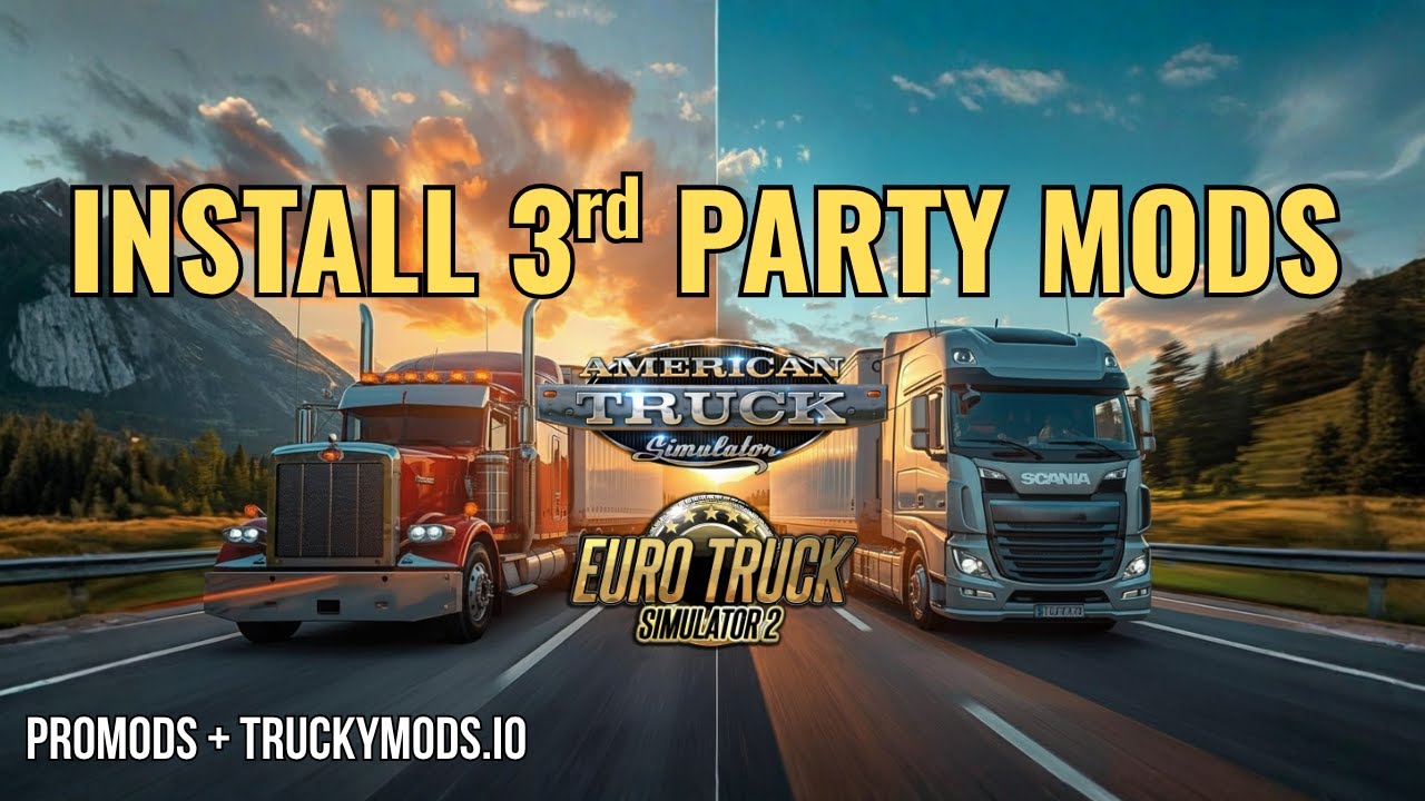 How to Install 3rd-Party Mods in ATS & ETS2 | ProMods & TruckyMods.io Guide